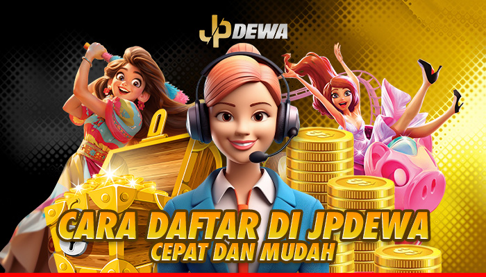 Cara Daftar di JPDewa, Cepat Dan Mudah