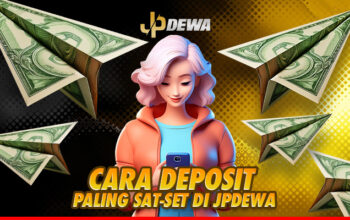 Cara Deposit di JPDewa, Paling Sat-Set