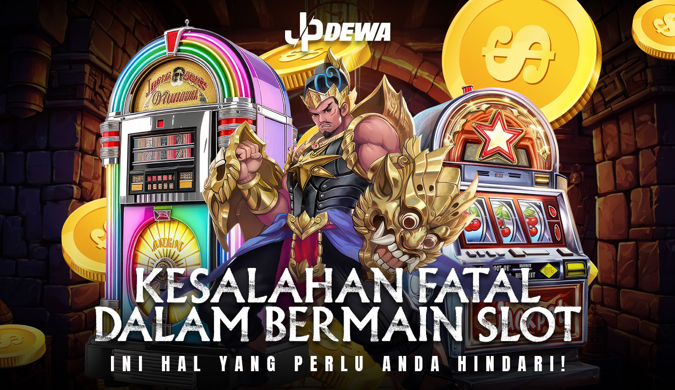 Kesalahan Bermain Slot: Hindari Hal Fatal ini !