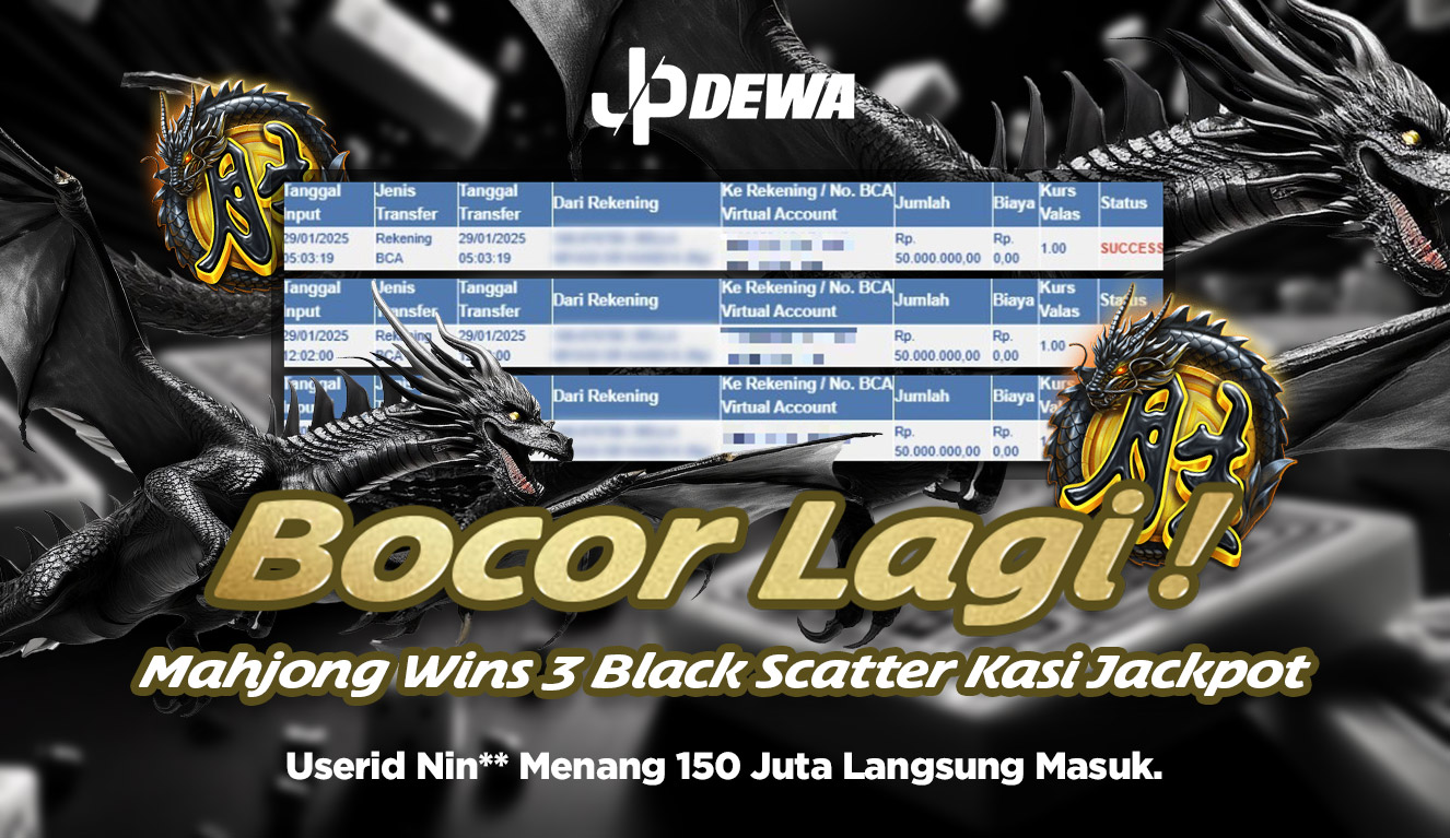 Jackpot Mahjong Wins 3 Black Scatter: 150 Juta Langsung Masuk