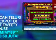 Jackpot The Tweety House: Pecah Telur Member WD 50 Juta