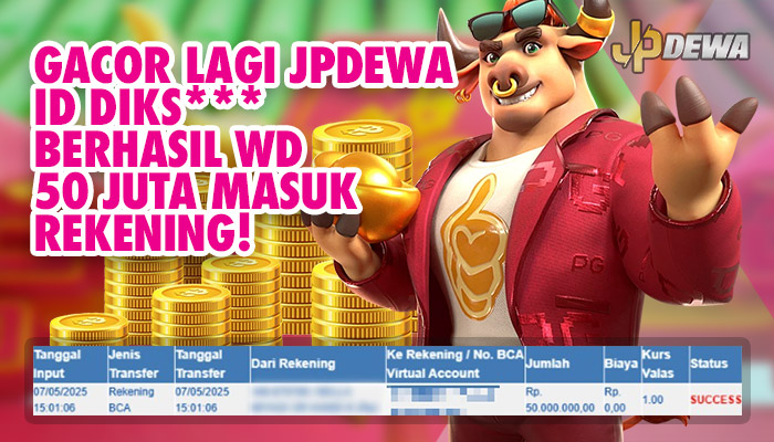 Jpdewa Gacor Lagi! Member Sukses WD 50 Juta